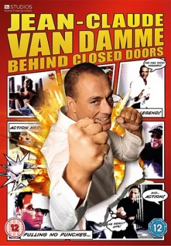 Жан-Клод Ван Дамм: За закрытыми дверями — Jean Claude Van Damme: Behind Closed Doors (2011) смотреть онлайн